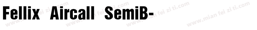 Fellix Aircall SemiB字体转换